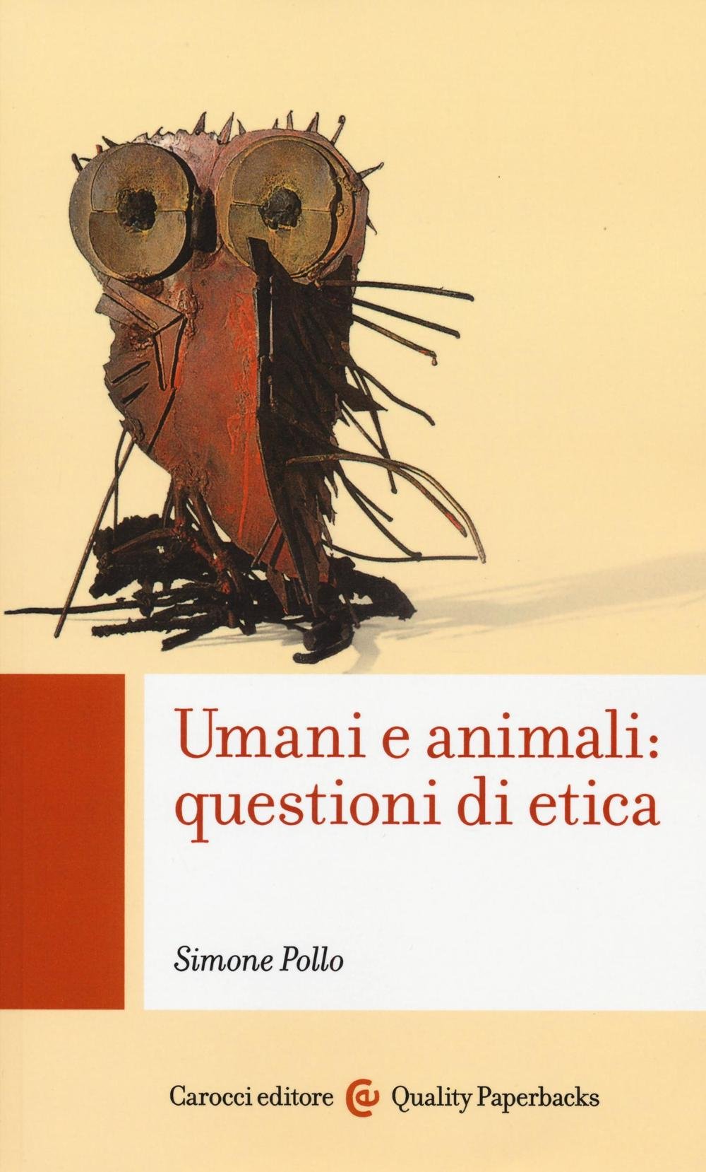 Uomini e animali questioni di etica - Simone Pollo cover